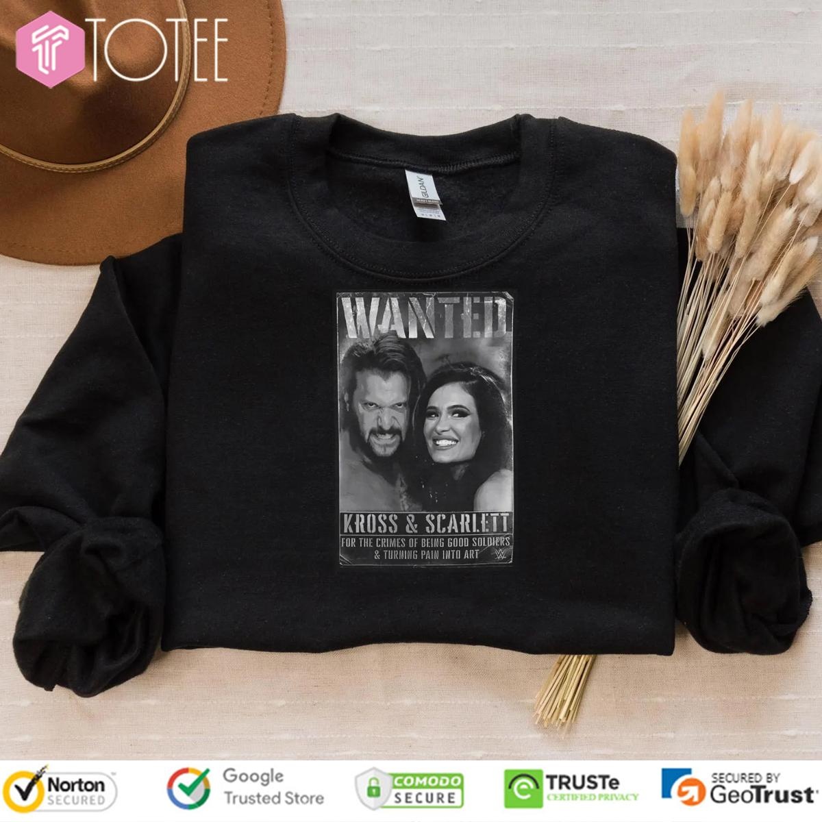 Wanted Kross And Scarlett Wwe For The Crimes Of Being Good Soldiers sweatshirt